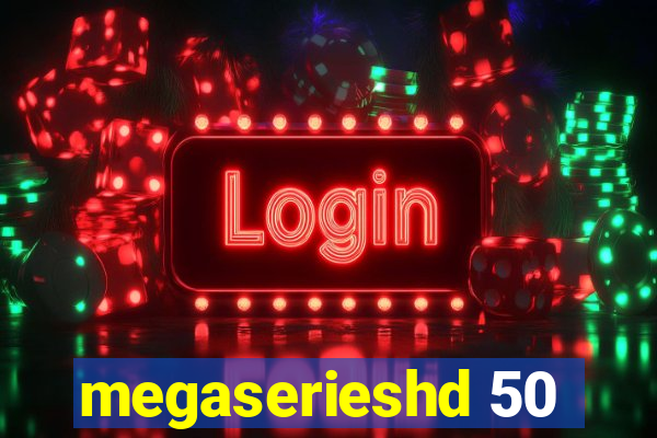 megaserieshd 50